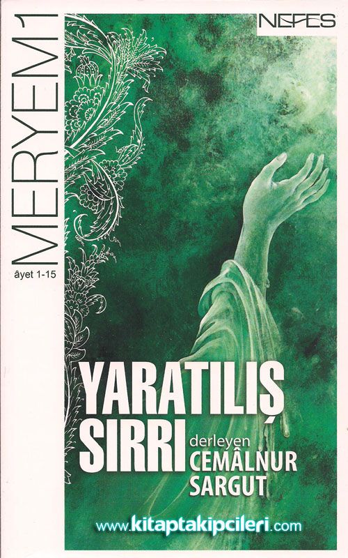 Yaratılış Sırrı, Meryem 1 Ayet 1 15, Cemalnur Sargut