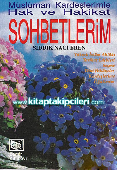 Müslüman Kardeşlerimle Hak ve Hakikat Sohbetlerim Sıddık Naci Eren