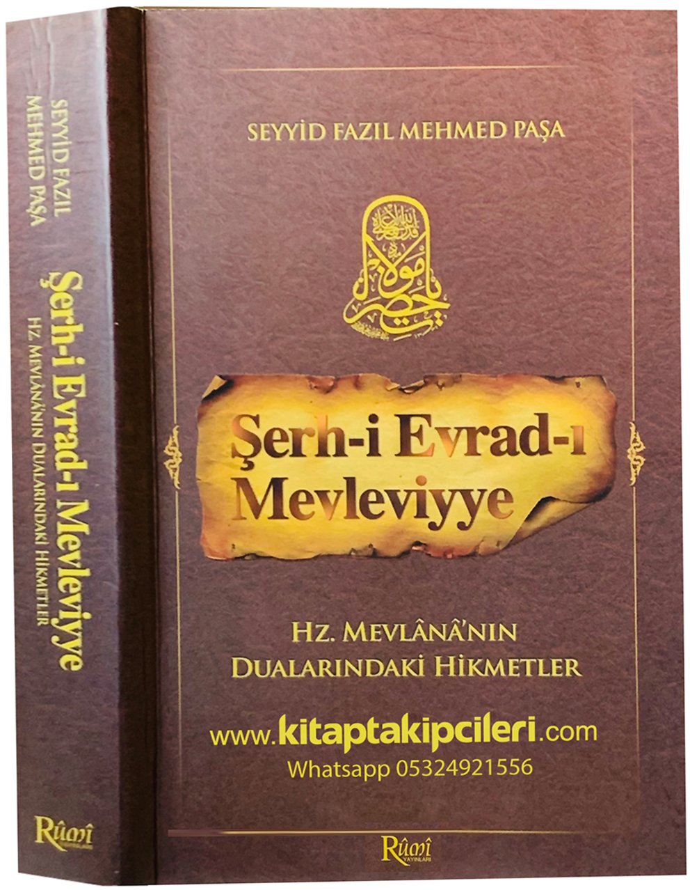 Şerhi Evradı Mevleviyye Ve Hz. Mevlananın Dualarındaki Hikmetler, Türkçe Arapça, Seyyid Mehmed Paşa, Tahir Galip Seratlı, 400 Sayfa