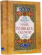 Nasıl İyi Bir Kul Olunur İmam Gazali, Ali Eren