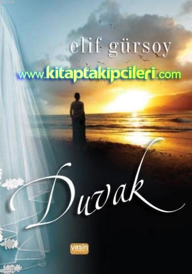 Duvak, Elif Gürsoy