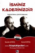İsminiz Kaderinizdir, Kendinizi Bulunca İşinizide Bulursunuz, Motivasyon İkizleri Mustafa Kemal Altıntaş