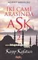 İki Cami Arasında Aşk 2 Kayıp Kafatası, Mürvet Sarıyıldız