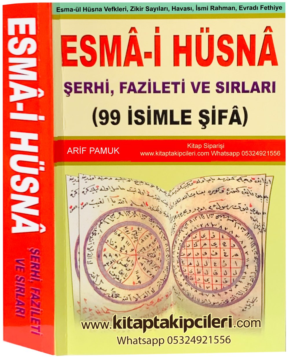 Esmai Hüsna Şerhi Fazileti ve Sırları 99 İsimle Şifa Esmaların Havası Vefkleri, Zikir Sayıları Ve İsmi Rahman, Evradı Fethiye Duaları, 622 Sayfa