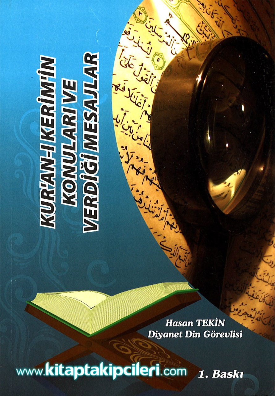 Kuranı Kerimin Konuları ve Verdiği Mesajlar, Hasan Tekin