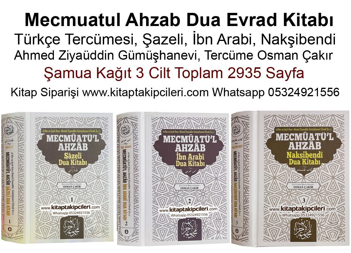 Mecmuatul Ahzab Dua Evrad Kitabı Türkçe Tercümesi, Şazeli, İbn Arabi, Nakşibendi, Ahmed Ziyaüddin Gümüşhanevi, Osman Çakır, Şamua Kağıt 3 Cilt Toplam 3261 Sayfa