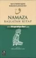 Namaza Başlatan Kitap, Ayet ve Hadisler Işığında Namazssız İslam Olur mu?
