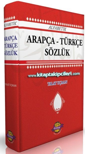 Alfabetik Arapça Türkçe Sözlük, Talat Uçman