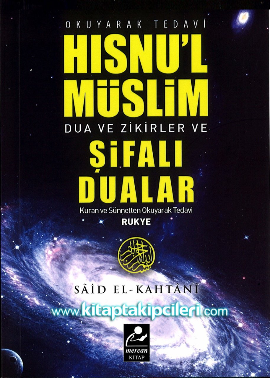 Okuyarak Tedavi Rukye, Hısnul Müslim Kuran ve Sünnetten Dua Ve Zikirler Ve Şifalı Dualar, Said El Kahtani