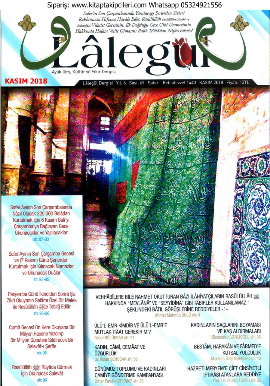 Lalegül Dergisi Kasım 2018, Safer Ayı Duaları, Ve Rasulullahı Rüyada Görmek İçin Okunacak Salevat ve Diğer SALAVATI ŞERİFELER Cübbeli Ahmet Hoca