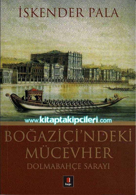 Boğaziçi'ndeki Mücevher, Dolmabahçe Sarayı - İskender Pala