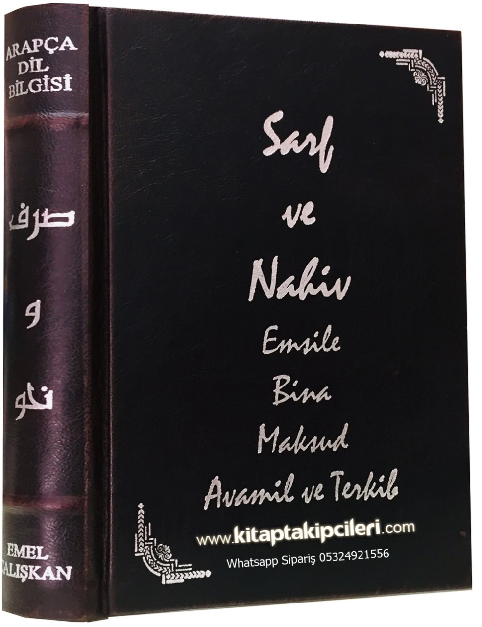 Sarf Ve Nahiv Tercümesi, Emsile Bina Maksud Avamil ve Terkib, Arapça Türkçe, Emel Çalışkan, Lüks Ciltli Kuşe Kağıt Renkli, 640 Sayfa