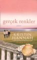 Gerçek Renkler, Kristin Hannah