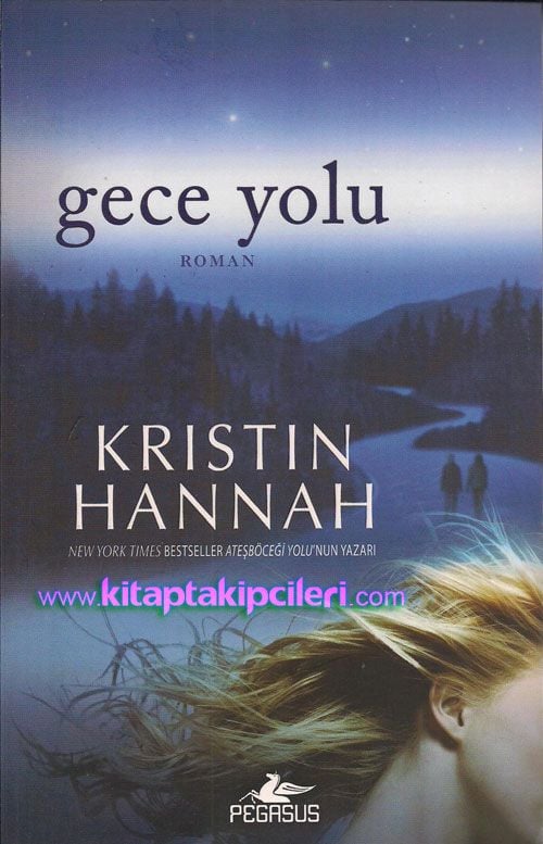 Gece Yolu, Kristin Hannah