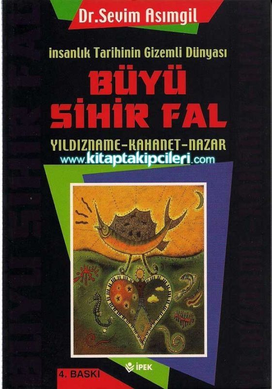 İnsanlık Tarihinin Gizemli Dünyası Büyü Sihir Fal Yıldızname, Kehanet Nazar, Sevim Asımgil