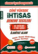 İhtisas Deneme Testleri Kitabı Sabri Benli, İlahiyat Alanı, Dini Yüksek İhtisas Sınavı İlçe Müftülüğü, Vaiz Ve Vaizelik Sınavı, Müfettiş Yardımcılığı, Diyanet Din İşleri Uzman Yardımcılığı 45 Deneme, 2700 Soru Toplam 428 Sayfa