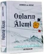 Onların Alemi, Ahmed Er Rıfai, Hakikat Ehlinin Manevi Halleri, Ciltli 504 Sayfa