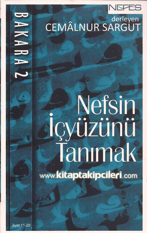 Nefsin İçyüzünü Tanımak Bakara 2 Cemalnur Sargut