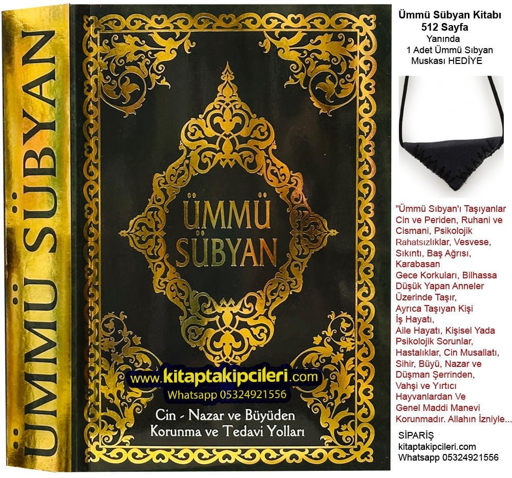 Ümmü Sübyan, Cin Tasallutundan, Nazar, Büyüden Korunma Ve Tedavi Yolları Kitabı 512 Sayfa Ve Ümmü Sıbyan Muskası Hediye