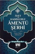 Amentü Şerhi, Ayet Ve Hadislerle Ehli Sünnet Kaynaklardan, Ömer Reha Arıkkan