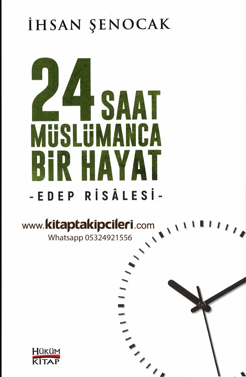 24 Saat Müslümanca Bir Hayat, Edep Risalesi Zikir Ve Dualar, İhsan Şenocak