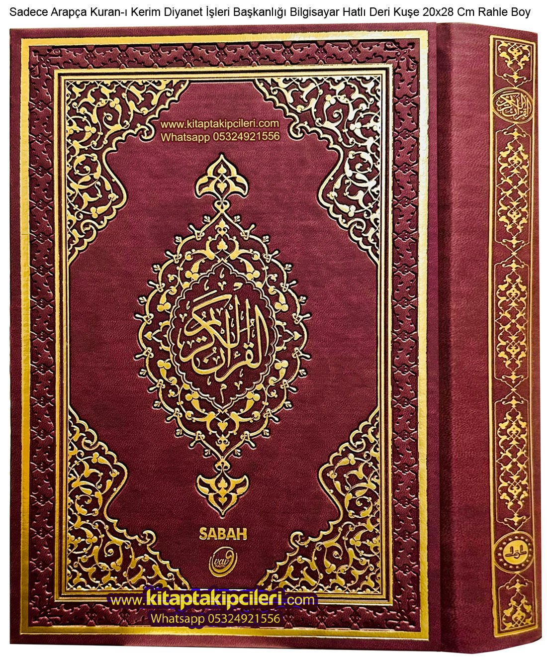Kuranı Kerim Bilgisayar Dizgili Hatlı Diyanet İşleri Başkanlığı Yayınları, Mühürlü, Sadece Arapça, Deri Tipi Cilt Kuşe Kağıt 2023 Yılı Sabah Vav Baskısı Rahle Boy 20x28 cm Ebat 616 Sayfa