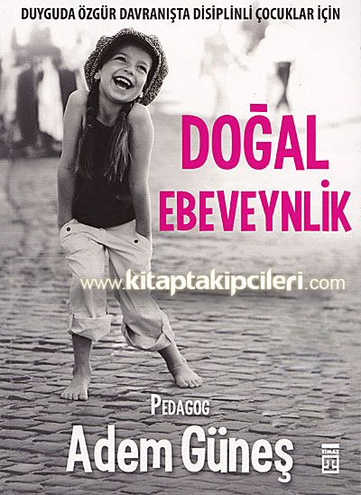 Doğal Ebeveynlik, Pedagog Adem Güneş