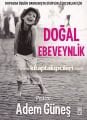 Doğal Ebeveynlik, Pedagog Adem Güneş