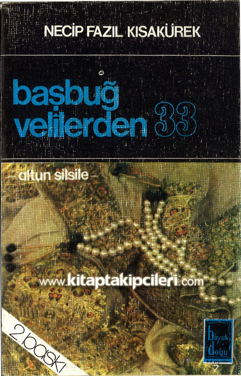 Altun Silsile Başbuğ Velilerden 33, Necip Fazıl Kısakürek 1981 Yılı Baskısı