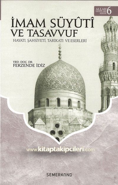 İmam Suyuti ve Tasavvuf Hayatı Şahsiyeti, Tarikatı ve Eserleri