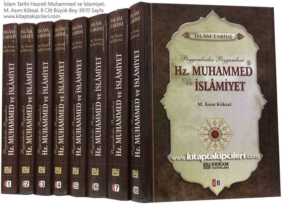 İslam Tarihi Hazreti Muhammed ve İslamiyet, M. Asım Köksal, 8 Cilt Büyük Boy 3970 Sayfa