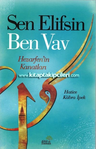 Sen Elifsin Ben Vav, Hezarfen'in Kanatları, Hatice Kübra İpek