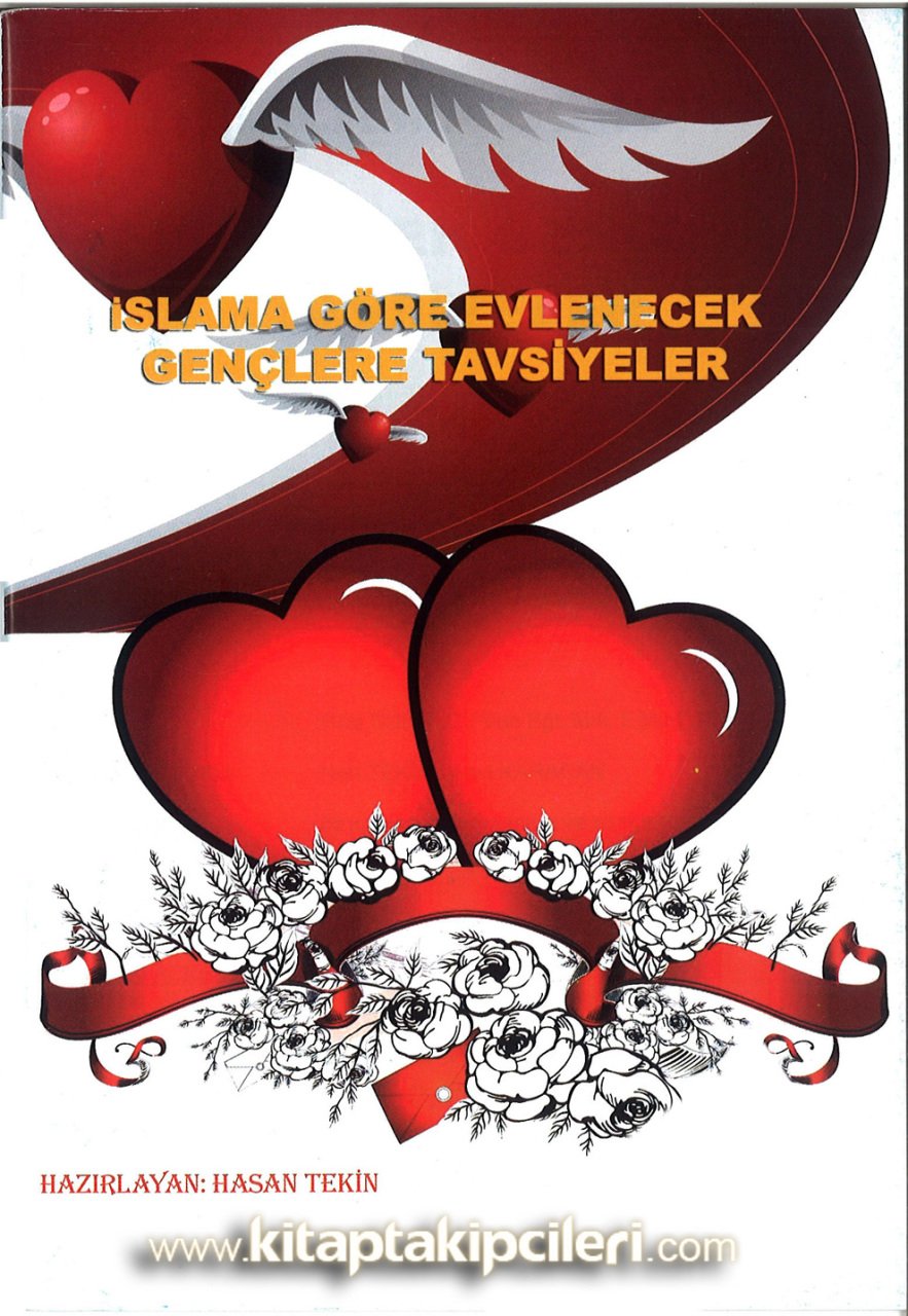 İslama Göre Evlenecek Gençlere Tavsiyeler, Hasan Tekin