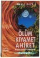 Ölüm Kıyamet Ahiret Kabir Cennet Cehennem - İmam-ı Gazali
