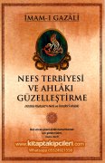 Nefis Terbiyesi Ve Ahlakı Güzelleştirme, İmamı Gazali, Riyazetin Nefs Ve Tehzibil Ahlak