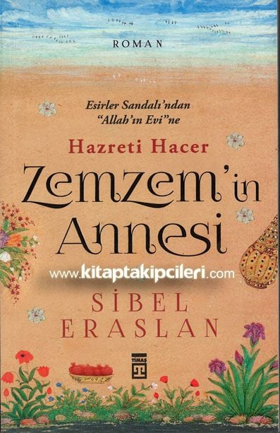 Hazreti Hacer, Zemzemin Annesi, Sibel Eraslan