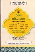 HANEFİLER İÇİN Dini Bilgiler Kitabı 500 Soru Cevaplı, Tecvid, Fıkıh, Adab, Akaid, Siyer, Dualar Ve Ezberlenecek 100 Kısa Hadis, Muhammed Halidi, Yunus Emre Kargı 112 Sayfa
