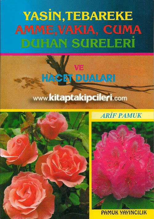 Yasin, Tebareke, Amme, Vakia, Cuma, Duhan Sureleri ve Hacet Duaları