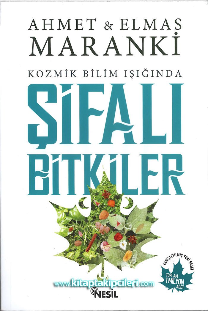 Şifalı Bitkiler, Kozmik Bilim Işığında, Ahmet Elmas Maranki