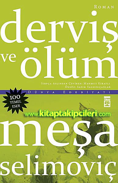Derviş ve Ölüm, Meşa Selimoviç