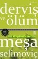 Derviş ve Ölüm, Meşa Selimoviç