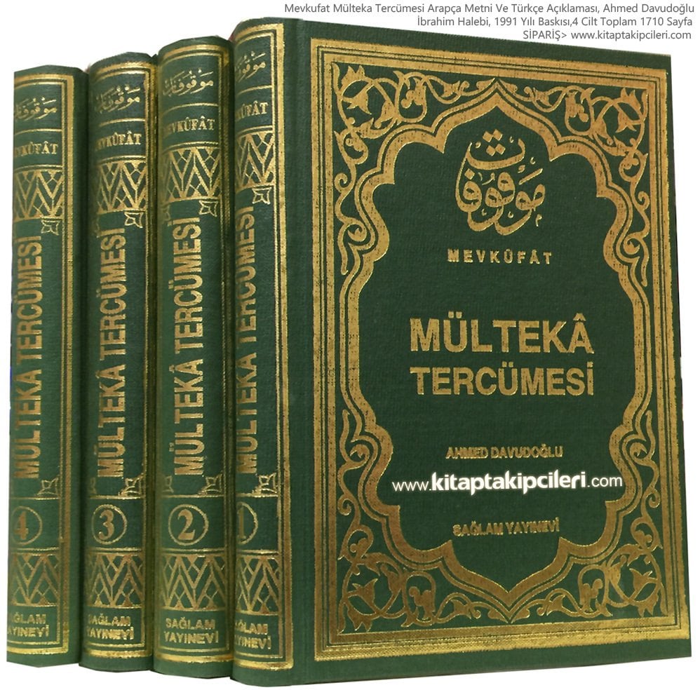 Mevkufat Mülteka Tercümesi Arapça Metni Ve Türkçe Açıklaması, Ahmed Davudoğlu, İbrahim Halebi, 1991 Yılı Baskısı, 4 Cilt Toplam 1710 Sayfa