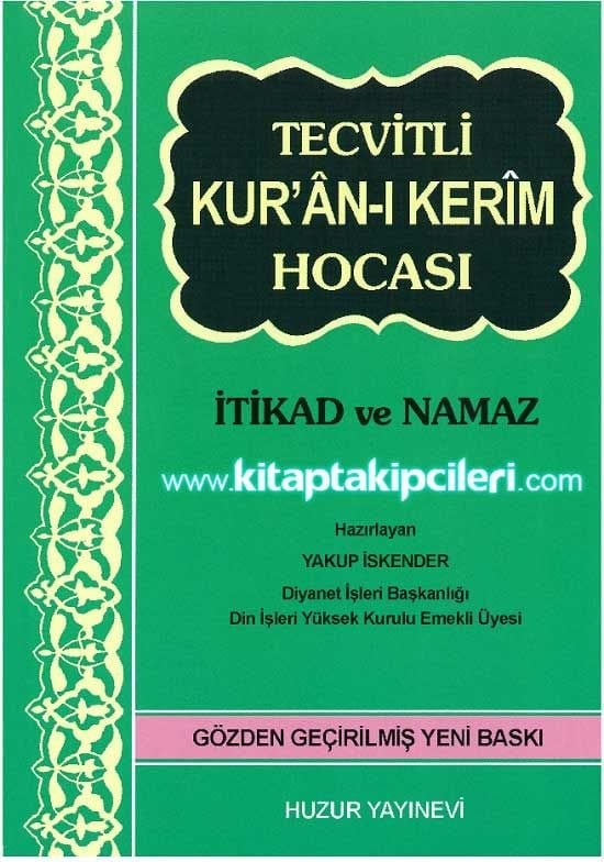 Tecvitli Kuranı Kerim Hocası, İtikat ve Namaz Yakup İskender
