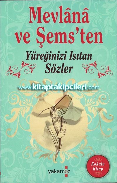 Mevlana ve Şems'ten Yüreğinizi Isıtan Sözler