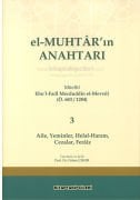 El Muhtarın Anahtarı 1 2 3 Cilt Orhan Çeker, İbadet, Muamelat, Aile, Yeminler, Helal, Haram, Cezalar, Feraiz Miras, Edebül Kadi, Ebul Fadl Mecduddin El Mevsili 3 Kitap Takım 864 Sayfa