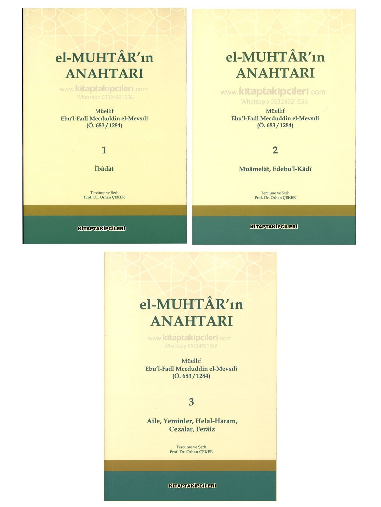 El Muhtarın Anahtarı 1 2 3 Cilt Orhan Çeker, İbadet, Muamelat, Aile, Yeminler, Helal, Haram, Cezalar, Feraiz Miras, Edebül Kadi, Ebul Fadl Mecduddin El Mevsili 3 Kitap Takım 864 Sayfa