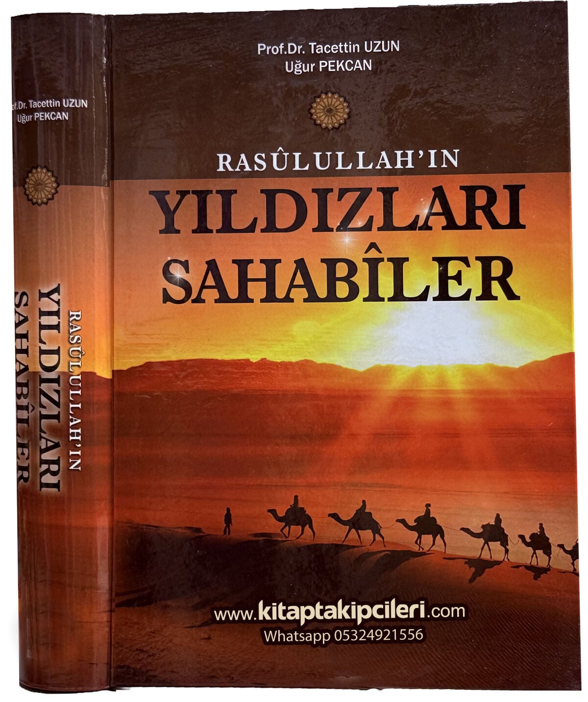 204 Sahabenin Hayatları, Rasulullahın Yıldızları Sahabiler, 63 Erkek 141 Hanım Sahabi, Toplam 204 Sahabe, Tacettin Uzun 832 Sayfa
