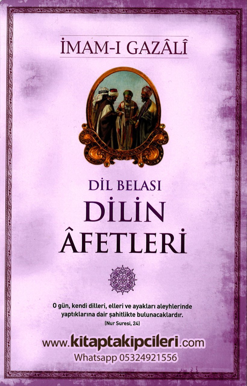 Dilin Afetleri Dil Belası, İmam Gazali