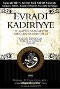 Evradı Kadiriyye Abdulkadir Geylani Duaları, Salevatları, Günlük ve Haftalık Virdleri ve Salavatı Kibriti Ahmer Kızıl Kükürt Salavatı