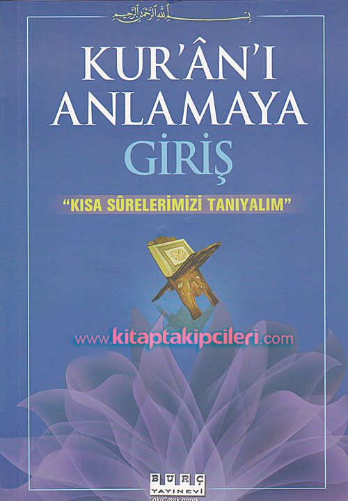 Kuranı Anlamaya Giriş, Kısa Surelerimizi Tanıyalım